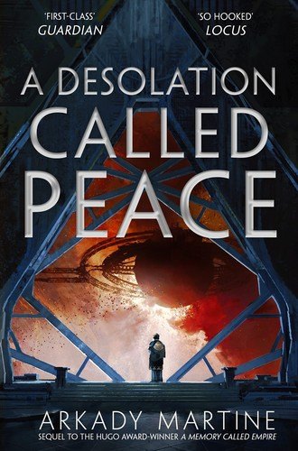 A Desolation Called Peace by Arkady Martine, book cover