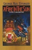 A Fire in the Sun by George Alec Effinger, book cover