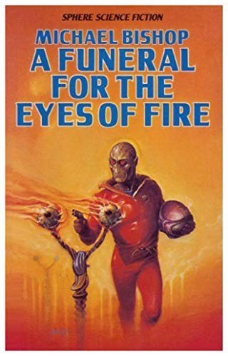 A Funeral for the Eyes of Fire by Michael Bishop, book cover