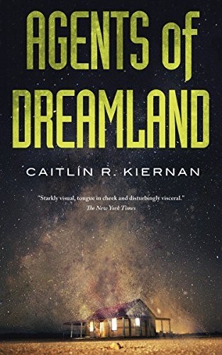 Agents of Dreamland by Caitlín R. Kiernan, book cover