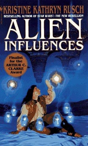 Alien Influences by Kristine Kathryn Rusch, book cover
