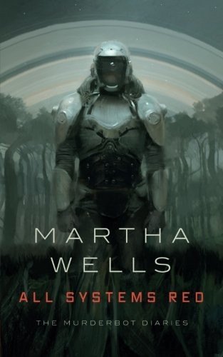 All Systems Red by Martha Wells, book cover