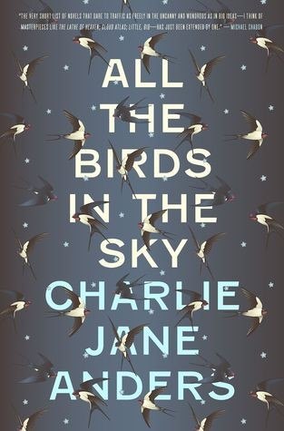 All the Birds in the Sky by Charlie Jane Anders, book cover