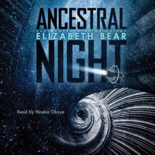Ancestral Night by Elizabeth Bear, book cover