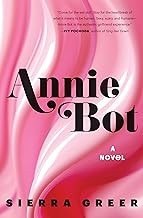 Annie Bot by Sierra Greer, book cover
