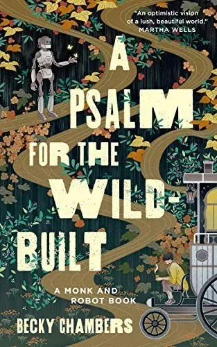 A Psalm for the Wild-Built by Becky Chambers, book cover