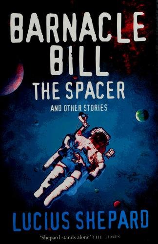 Barnacle Bill the Spacer by Lucius Shepard, book cover