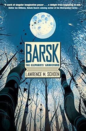 Barsk: The Elephants' Graveyard by Lawrence M. Schoen, book cover