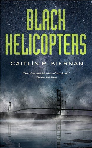 Black Helicopters by Caitlín R. Kiernan, book cover