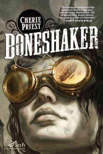 Boneshaker by Cherie Priest, book cover