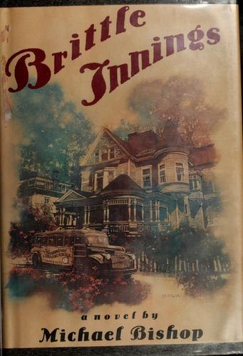 Brittle Innings by Michael Bishop, book cover