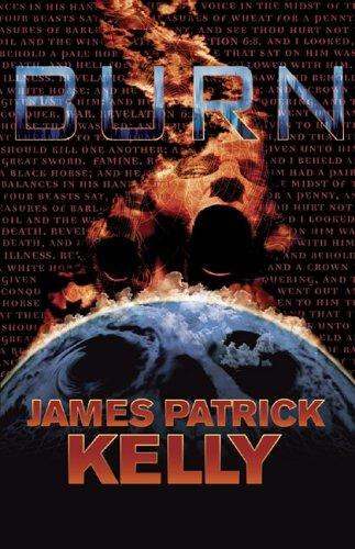 Burn by James Patrick Kelly, book cover