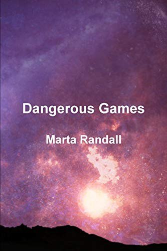 Dangerous Games by Marta Randall, book cover