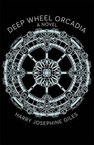 Deep Wheel Orcadia by Harry Josephine Giles, book cover