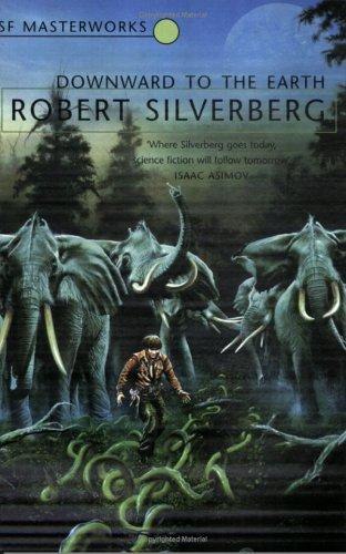 Downward to the Earth by Robert Silverberg, book cover