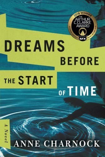 Dreams Before the Start of Time by Anne Charnock, book cover