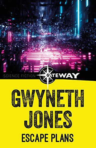 Escape Plans by Gwyneth Jones, book cover
