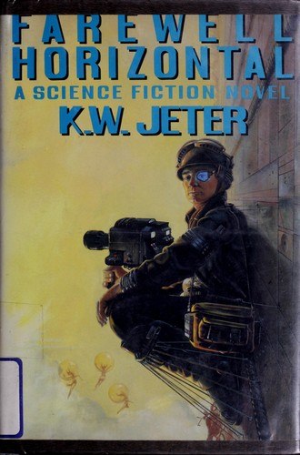 Farewell Horizontal by K. W. Jeter, book cover