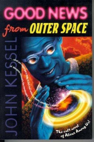 Good News from Outer Space by John Kessel, book cover