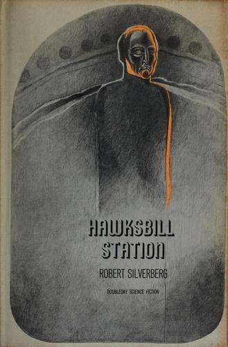 Hawksbill Station by Robert Silverberg, book cover
