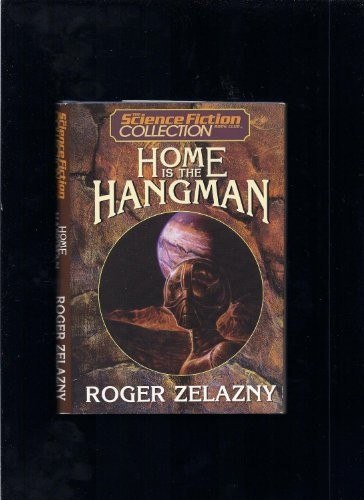 Home Is the Hangman by Roger Zelazny, book cover