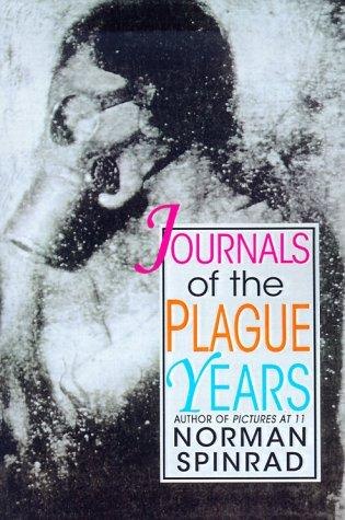 Journals of the Plague Years by Norman Spinrad, book cover