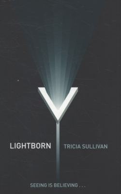 Lightborn by Tricia Sullivan, book cover