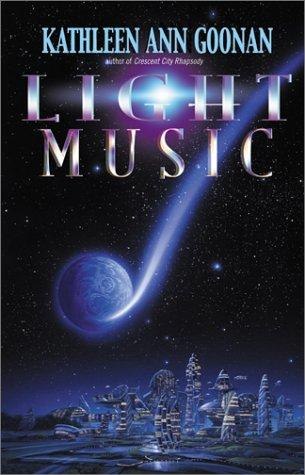 Light Music by Kathleen Ann Goonan, book cover