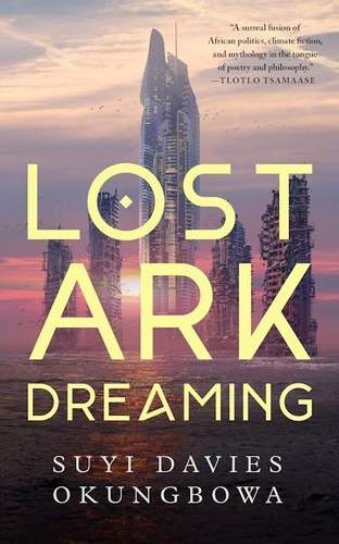 Lost Ark Dreaming by Suyi Davies Okungbowa, book cover
