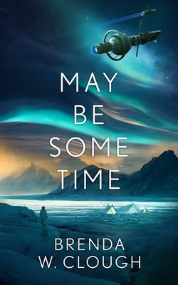 May Be Some Time by Brenda W. Clough, book cover