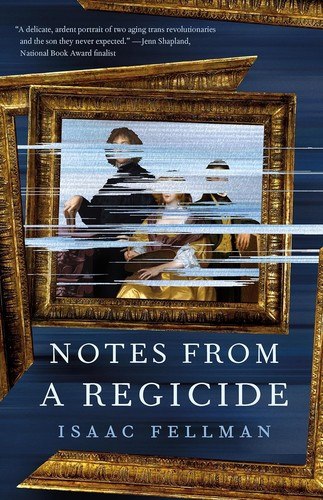 Notes from a Regicide by Isaac Fellman, book cover
