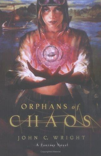 Orphans of Chaos by John C. Wright, book cover
