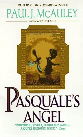 Pasquale's Angel by Paul J. McAuley, book cover