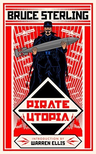 Pirate Utopia by Bruce Sterling, book cover