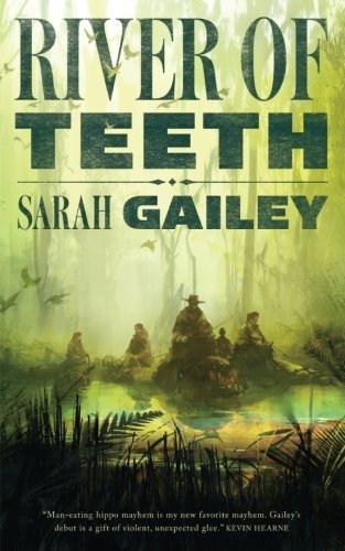 River of Teeth by Sarah Gailey, book cover