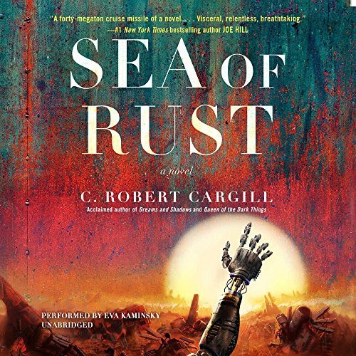 Sea of Rust by C. Robert Cargill, book cover
