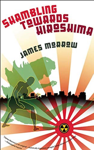 Shambling Towards Hiroshima by James Morrow, book cover