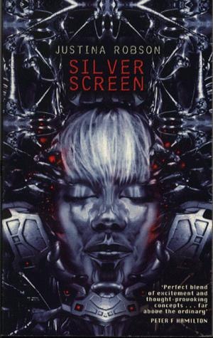 Silver Screen by Justina Robson, book cover