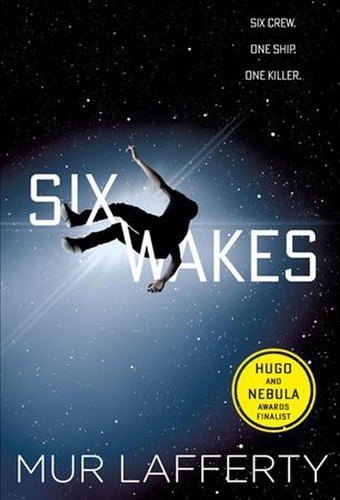 Six Wakes by Mur Lafferty, book cover