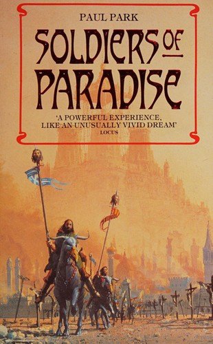 Soldiers of Paradise by Paul Park, book cover