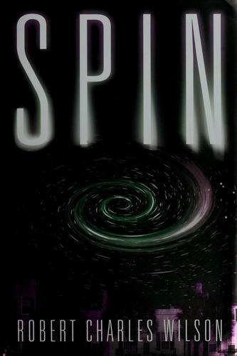 Spin by Robert Charles Wilson, book cover