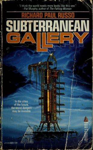 Subterranean Gallery by Richard Paul Russo, book cover