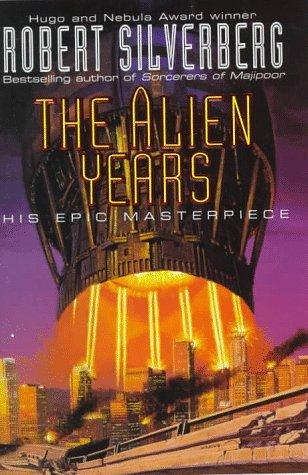 The Alien Years by Robert Silverberg, book cover