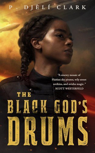 The Black God's Drums by P. Djèlí Clark, book cover