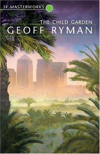 The Child Garden by Geoff Ryman, book cover