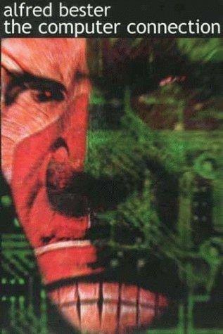 The Computer Connection by Alfred Bester, book cover