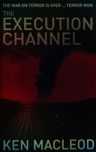 The Execution Channel by Ken MacLeod, book cover