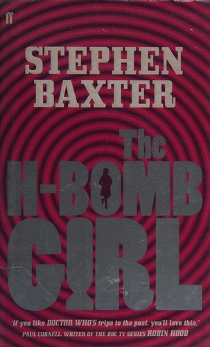 The H-Bomb Girl by Stephen Baxter, book cover