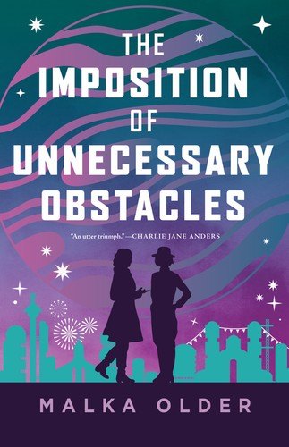 The Imposition of Unnecessary Obstacles by Malka Older, book cover