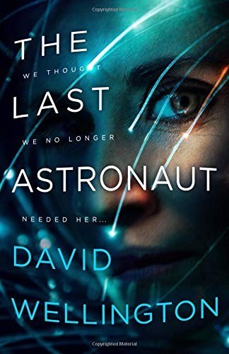 The Last Astronaut by David Wellington, book cover